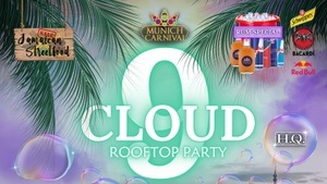 Cloud 9 Rooftop Party - Munich Carnival