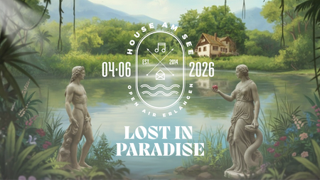House am See 2026 - Lost in Paradise