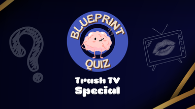Blueprint - Quiz & Cocktails (Trash TV Special)