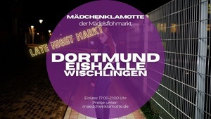 Mädchenklamotte @ Dortmund Eishalle Wischlingen *LATE NIGHT*