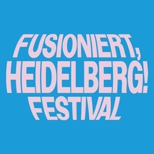 Fusioniert, Heidelberg! Festival