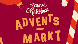 FRANZ MEHLHOSE Adventsmarkt