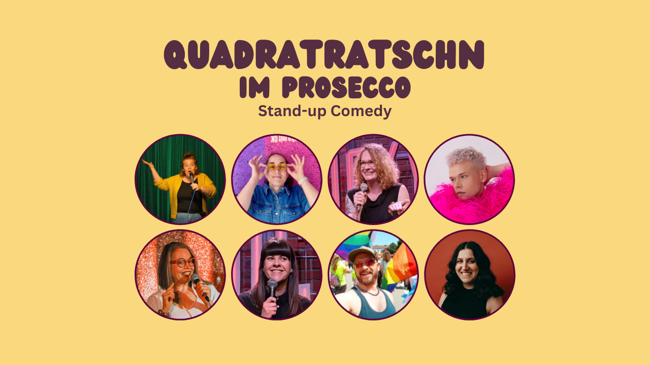 Quadratratschn im Prosecco - Stand-up Comedy