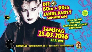Die 80er + 90er Jahre Party - SUMMER JAM