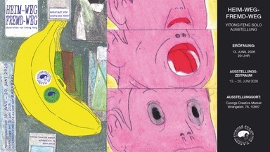HEIM-WEG-FREMD-WEG / Yitong Feng Solo Ausstellung