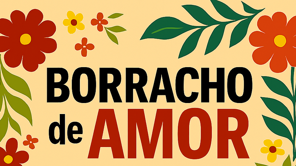 Borracho de Amor