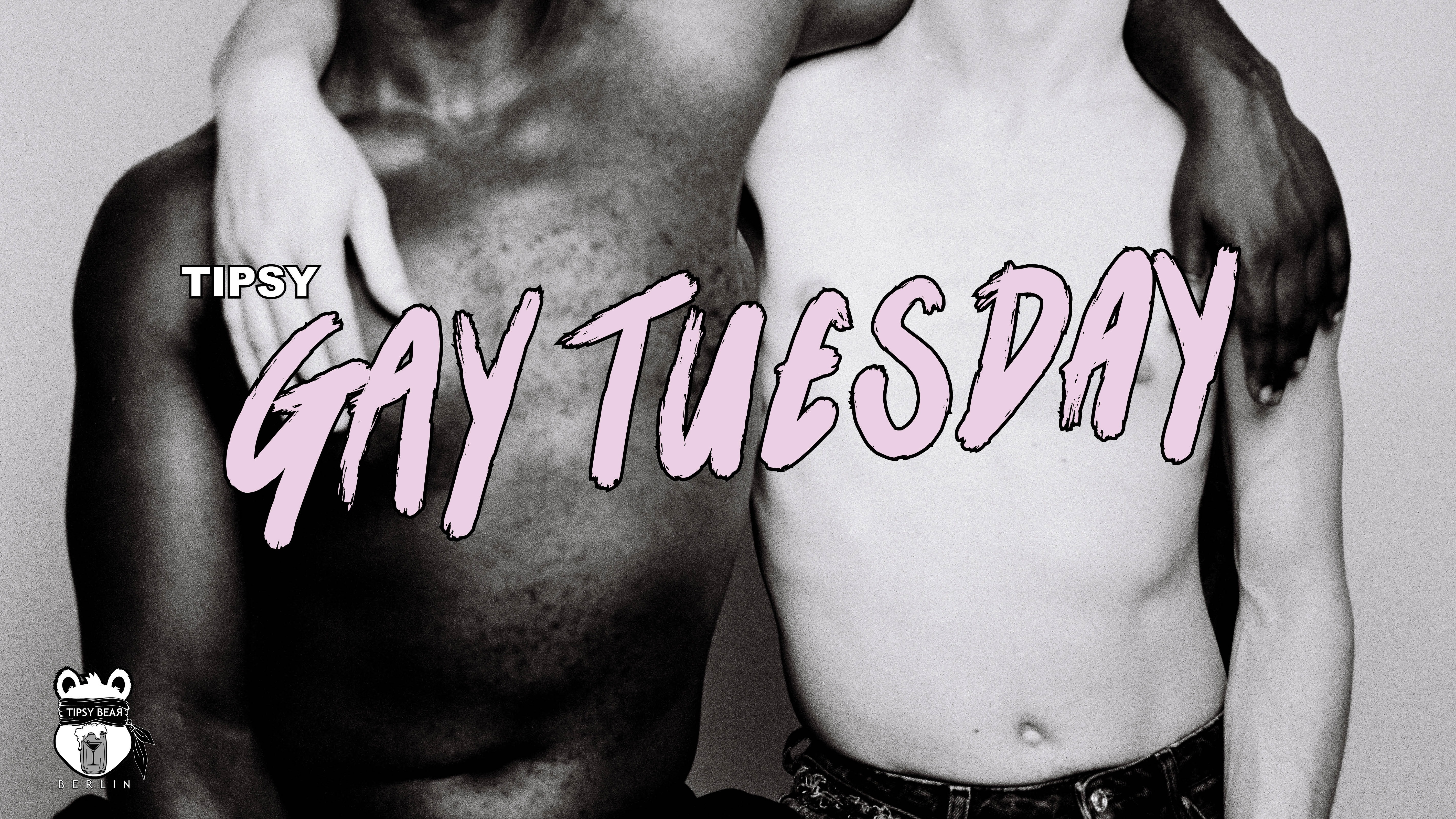 Tipsy Gay Tuesdays