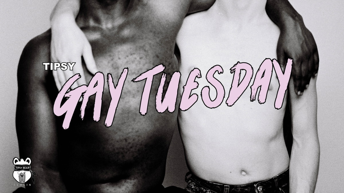 Titelbild der Veranstaltung Tipsy Gay Tuesdays