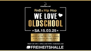 We ❤️ Oldschool RnB & Hip Hop 🎁 inkl. 1x Vodka Bull I SA.15.03.I Freiheitshalle ab 20 Uhr