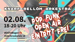 KNARF RELLÖM ARKESTRA · Pop Funk · Open-Air Disko-Diskurs