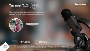 Teeabend- Wie definieren Muslime ihre Identität in einer multikulturellen Gesellschaft
