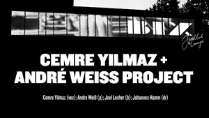 Cemre Yilmaz + André Weiß Project
