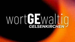 WortGEwaltig Gelsenkirchen 20.12.2024