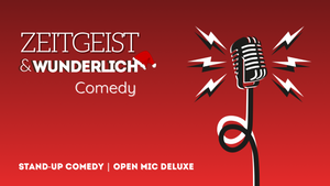 Zeitgeist & Wunderlich Comedy | Stand-Up Comedy Open Mic | Die große Weihnachtsshow