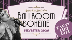 BALLROOM BOHEME – Silvester im Felsenkeller Leipzig
