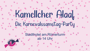Kamellcher Alaaf - die Karnevalssamstag-Party