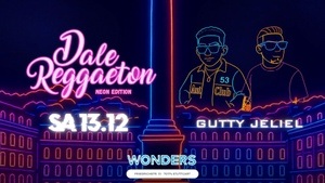 Dale Reggaeton "Neon Edition" x Wonders Stuttgart / Sa 13.12.25