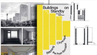 Buildings on Standby: Stitching the Post-Socialist Cityscape. Buchvorstellung und Diskussion mit der Autorin Hendrikje Alpermann und dem Architekturkritiker Wolfgang Kil