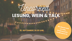 Uncorked: Lesung, Wein & Talk (mit Tankred Lerch, Tina Herz und Carsten Hagenbeck)