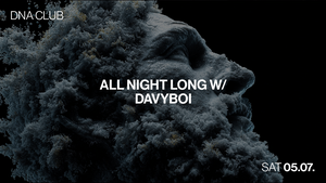DNA w/ DAVYBOI (ALL NIGHT LONG)