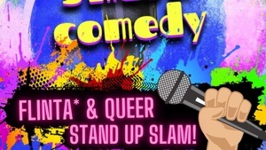 Comedy SLAM: Queerfeministischer Stand Up Comedy Slam von Frauen, FLINTA* und queer Comedians