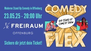 Comedy Flex - Moderne Stand Up Comedy in Offenburg