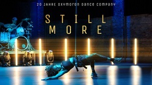 Still More - 20 Jahre Oxymoron Dance Company