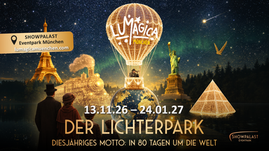 LUMAGICA München: In 80 Tagen um die Welt