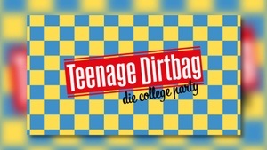 TEENAGE DIRTBAG