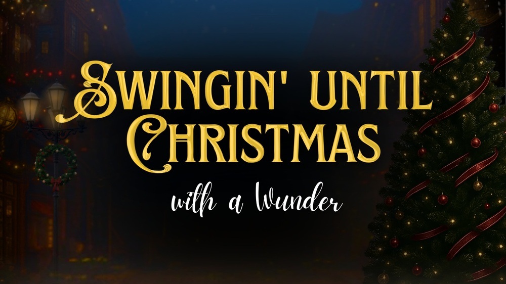 Swingin‘ until Christmas - with a Wunder