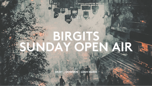 Birgits FREE Sunday Open Air with KONTRAST Showcase