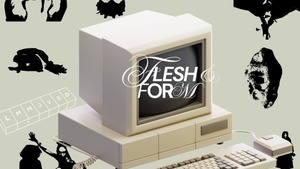Flesh & Form