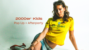 2000er Kids: Pop Up+ Afterparty
