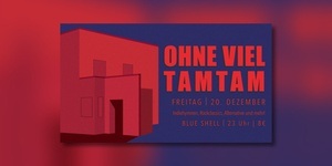 OHNE VIEL TAMTAM