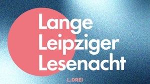 LANGE LEIPZIGER LESENACHT 2025 - MITTWOCH