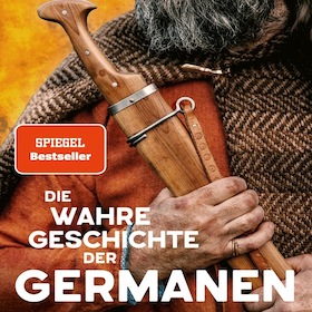 Die wahre Geschichte der Germanen