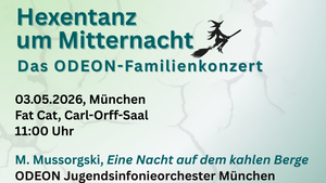 Hexentanz um Mitternacht - das ODEON-Familienkonzert