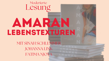 AMARAN - LEBENSTEXTUREN  I  Moderierte Lesung mit Fatima Njoya