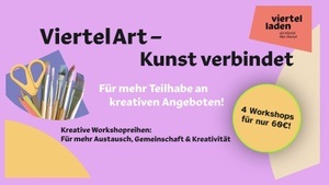 4 für 60 €! Workshopreihe in Unterbilk - ViertelArt im Viertelladen