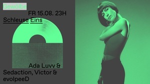 Schleuse Eins w/ Ada Luvv & Sedaction, evolpeeD & Victor
