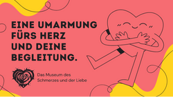 Das Museum des Schmerzes und der Liebe
