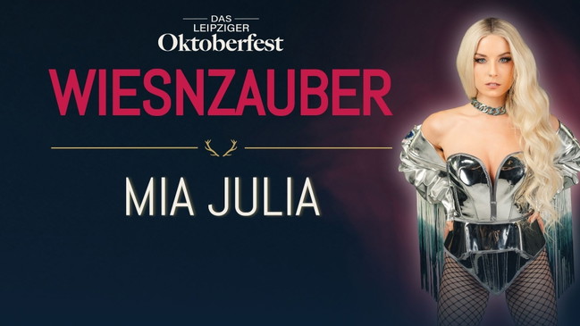 Wiesnzauber mit Mia Julia - Das Leipziger Oktoberfest 2026