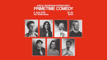Mit Alex Stoldt, Ana Lucía,  Yannick De La Pêche & mehr: PRIMETIME COMEDY in Berlin