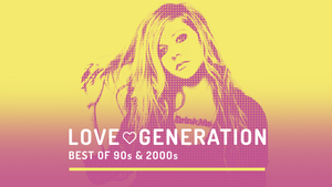 Love Generation - Best of 90s & 2000s