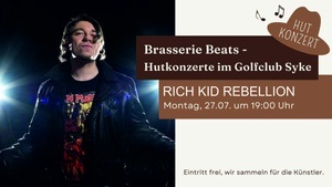 Brasserie Beats mit RICH KID REBELLION