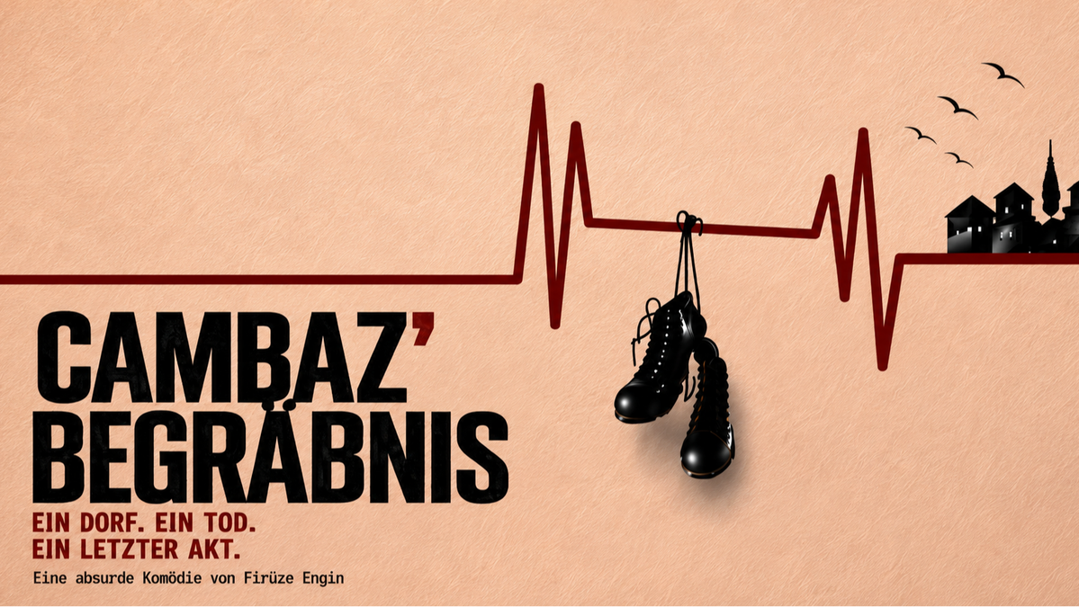 Titelbild der Veranstaltung CAMBAZ‘ BEGRÄBNIS