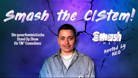 Smash the cis-tem! Stand Up Comedy von TIN* Comedians