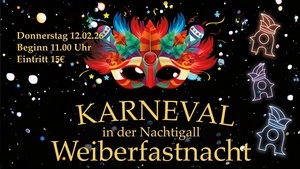 Weiberfastnacht in der Nachtigall