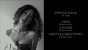 Phonovision w/ Arno, SALOME & Splitted Identities