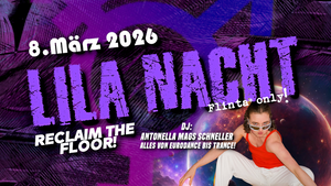 Lila Nacht – Reclaim the Floor:  Flinta* Only Demo Afterparty mit Antonella mags schneller